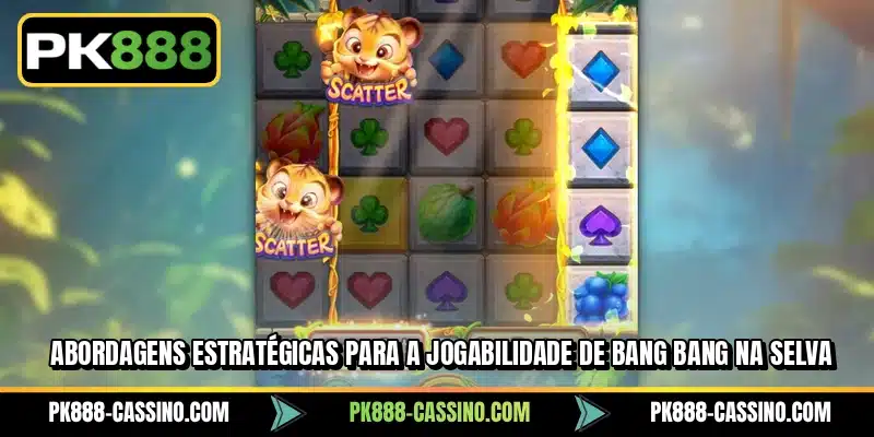 Abordagens estratégicas para a jogabilidade de Bang Bang na Selva