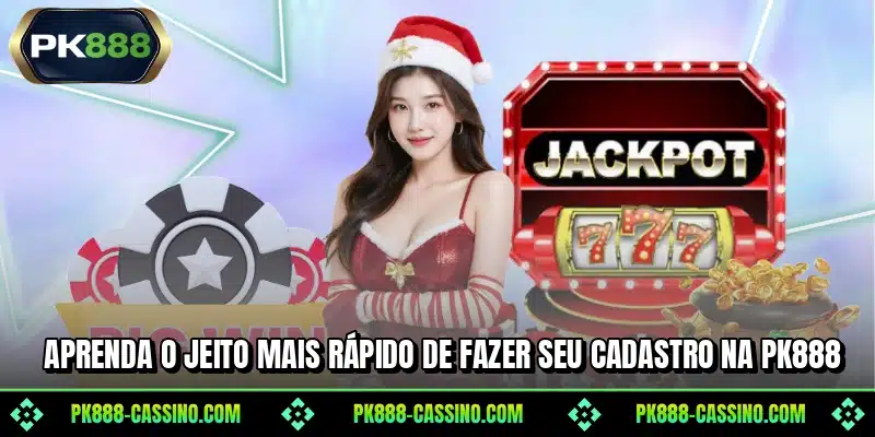 Aprenda o jeito mais rápido de fazer seu cadastro na PK888