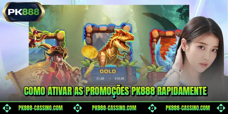 Como ativar as promoções PK888 rapidamente