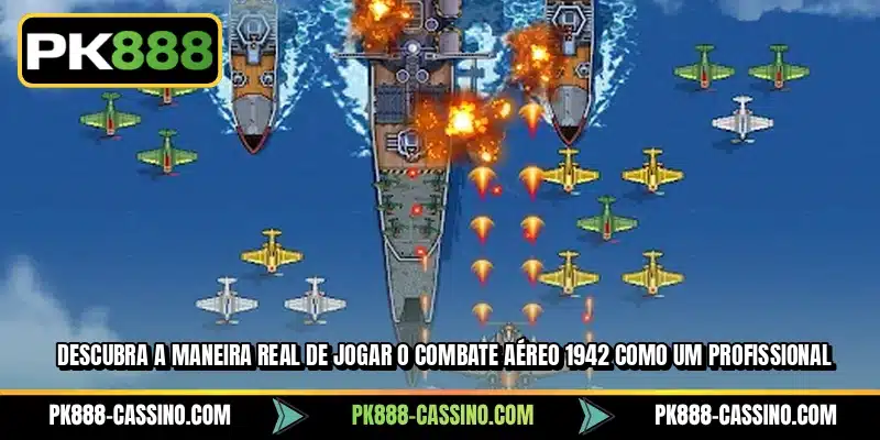 Descubra a maneira real de jogar o Combate Aéreo 1942 como um profissional