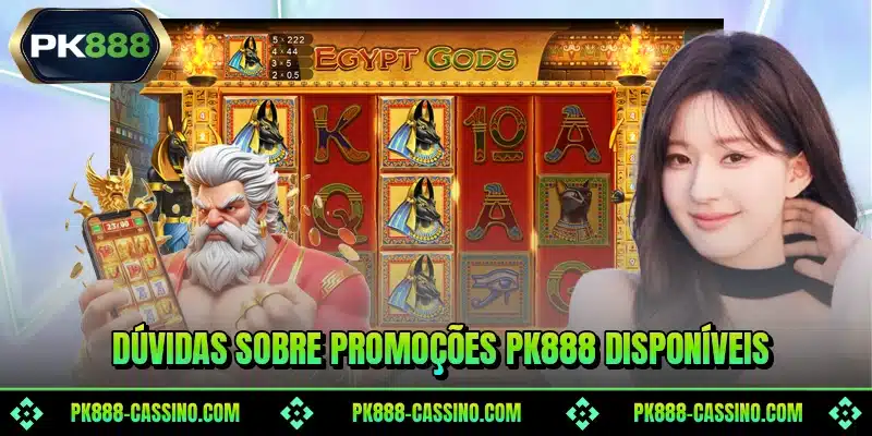 Dúvidas sobre promoções PK888 disponíveis