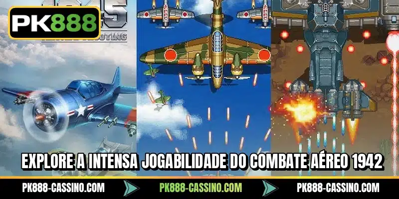 Explore a intensa jogabilidade do Combate Aéreo 1942