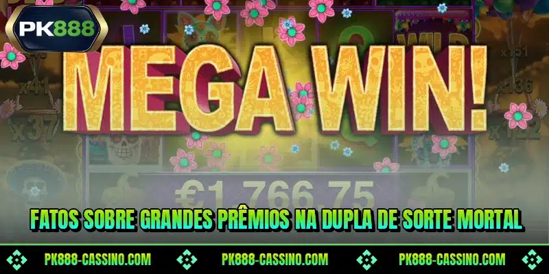 Fatos sobre grandes prêmios na Dupla de Sorte Mortal