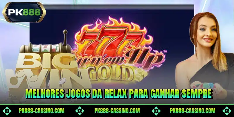 Melhores jogos da Relax para ganhar sempre