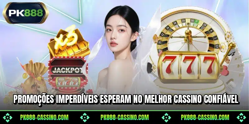 Promoções imperdíveis esperam no melhor cassino confiável