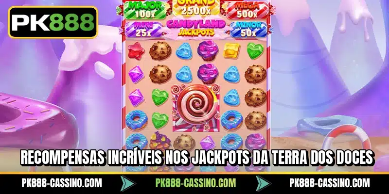 Recompensas incríveis nos Jackpots da Terra dos Doces