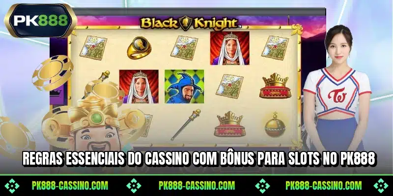 Regras essenciais do cassino com bônus para slots no PK888