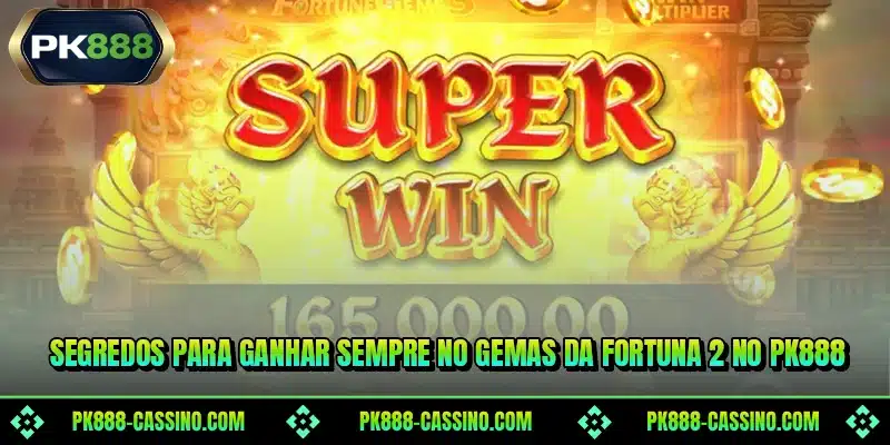 Segredos para ganhar sempre no Gemas da Fortuna 2 no PK888