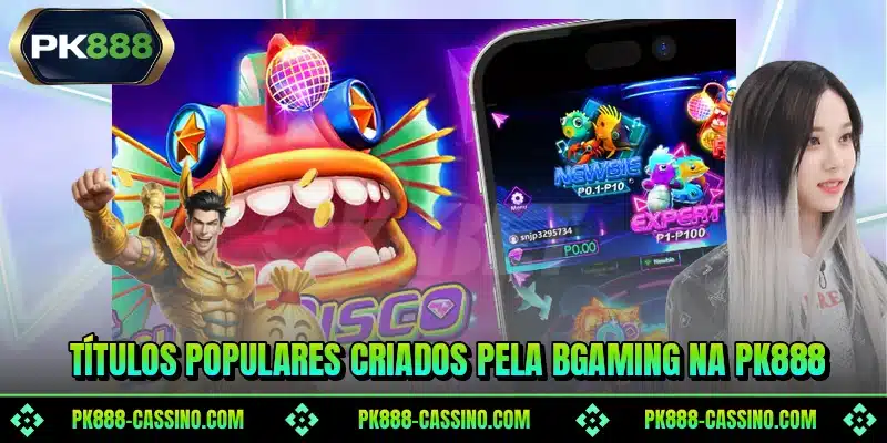 Títulos populares criados pela BGaming na PK888