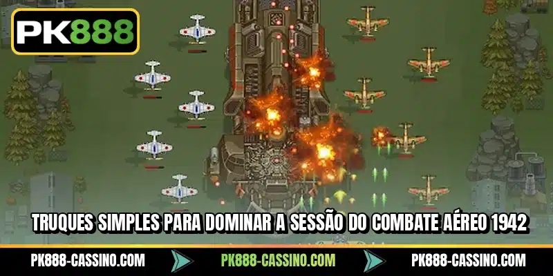 Truques simples para dominar a sessão do Combate Aéreo 1942