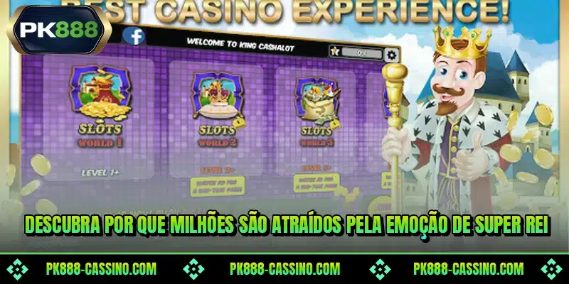 Descubra por que milhões são atraídos pela emoção de Super Rei