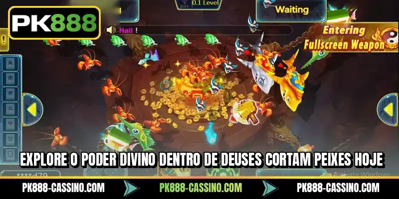 Explore o poder divino dentro de Deuses Cortam Peixes hoje