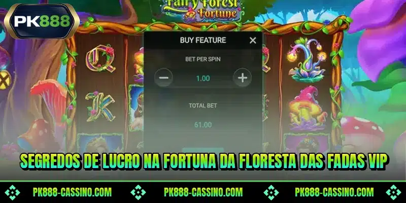 Segredos de lucro na Fortuna da Floresta das Fadas Vip