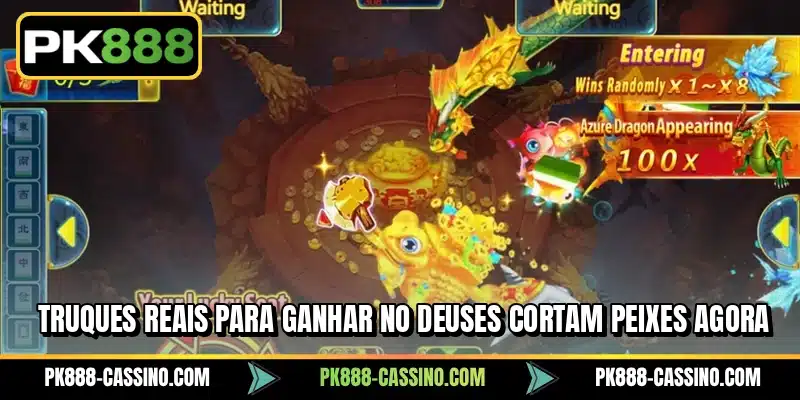 Truques reais para ganhar no Deuses Cortam Peixes agora
