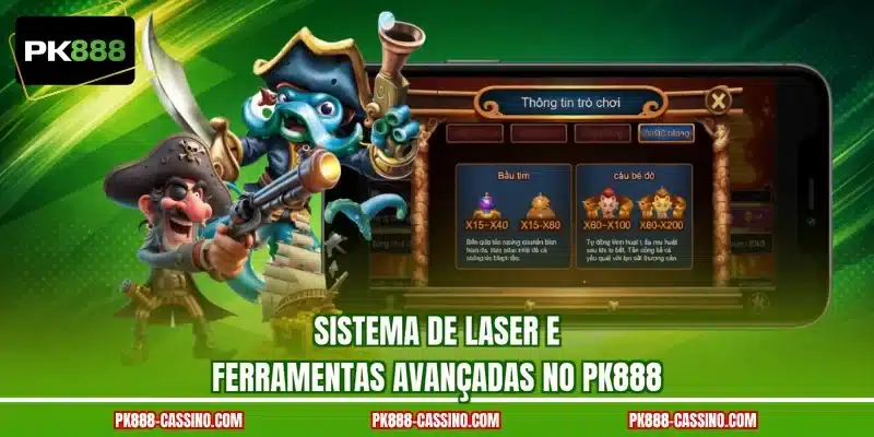 Sistema de laser e ferramentas avançadas no PK888