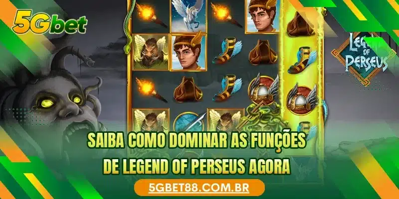 Saiba como dominar as funções de Legend Of Perseus agora
